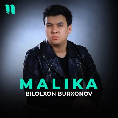 Bilolhon Burhonov — Malika