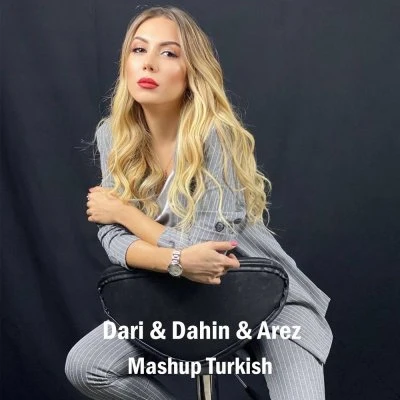 Dahin, Dari — Turkish Mashup