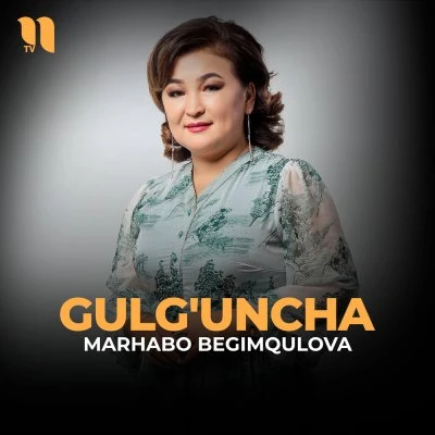 Marhabo Begimqulova — Gulg’uncha