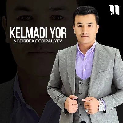 Nodirbek Qodiraliyev — Kelmadi yor