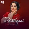 Nozima Matnazarova — Boshqani