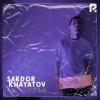 Sardor Khayatov — Afsus