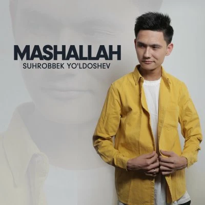 Suhrobbek Yoldoshev — Mashallah