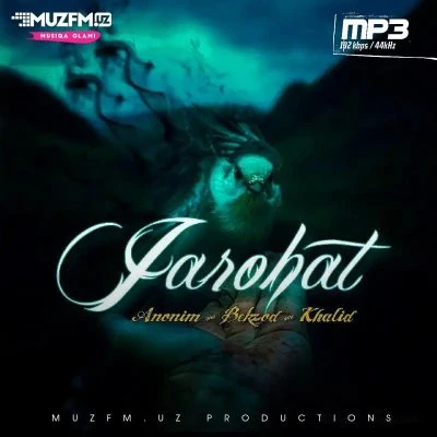 Anonim, Bekzod, Khalid — Jarohat