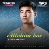 Feruz Jo'rayev — Allohim bor