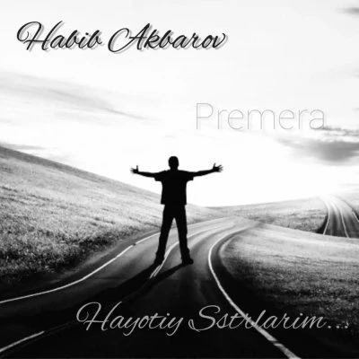 Habib Akbarov — Hayotiy Satrlarim