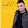 Shoxruz (Abadiya) — O’zga bilan
