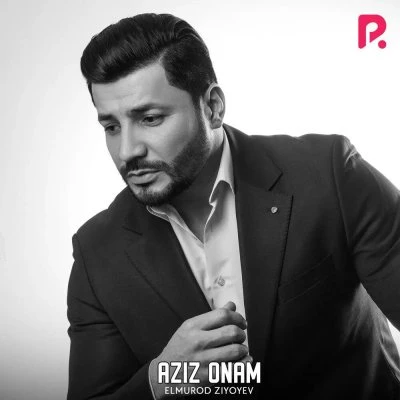 Elmurod Ziyoyev — Aziz onam