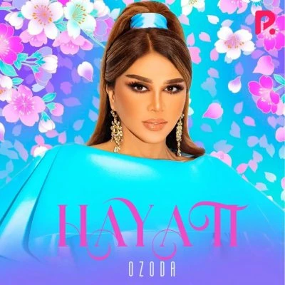 Ozoda — Hayati