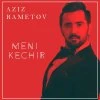Aziz Rametov — Meni kechir