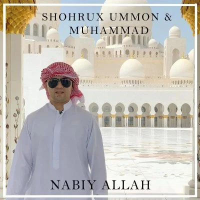 Shoxrux (Ummon), Muhammad — Nabiy Allah (feat. Muhammad)