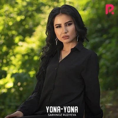 Sarvinoz Ruziyeva — Yona-yona