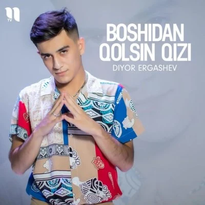 Diyor Ergashev — Boshidan qolsin qizi