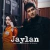 Gulinur, Jasur Mavlonov — Jaylan