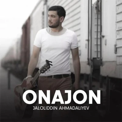 Jaloliddin Ahmadaliyev — Onajon