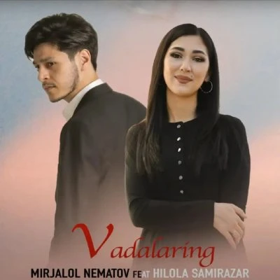 Mirjalol Nematov, Hilola Samirazar — Vadalaring
