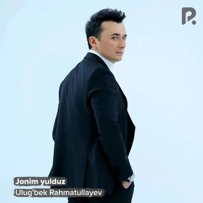 Ulug'bek Rahmatullayev — Jonim Yulduz