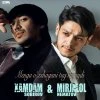 Xamdam Sobirov, Mirjalol Nematov — Menga o’xshagani tug’ilmaydi
