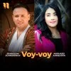 Bahriddin Zuhriddinov, Marxabo Ahmedova — Voy-voy