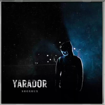 Shoxrux — Yarador