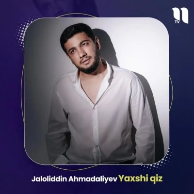 Jaloliddin Ahmadaliyev — Yaxshi qiz