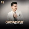 Asadbek Hamdamov — Arzimaymanmi