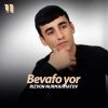 Rizvon Nurmahmatov — Bevafo yor