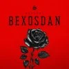 Shoxrux — Bexosdan