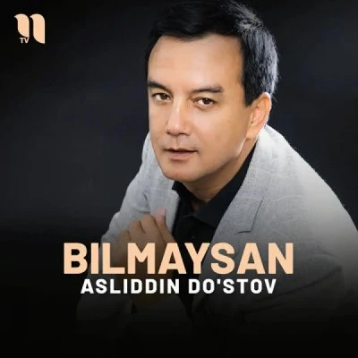 Asliddin Do'stov — Bilmaysan