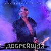Jahongir Otajonov — Добрейшая