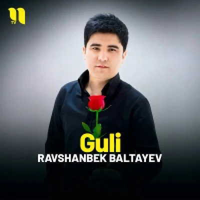 Ravshanbek Baltayev — Guli