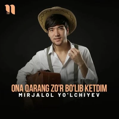 Mirjalol Yo'lchiyev — Ona qarang zo'r bo'lib ketdim