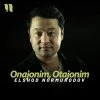Elshod Normurodov — Onajonim, Otajonim