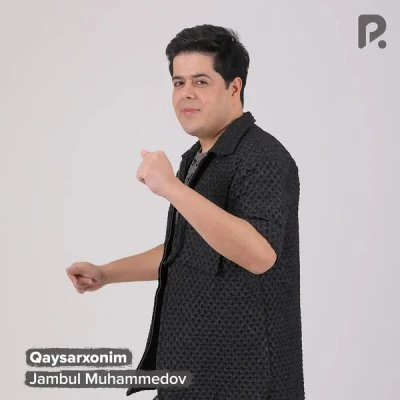 Jambul Muhammedov — Qaysarxonim