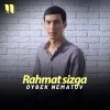 Oybek Ne'matov — Rahmat sizga