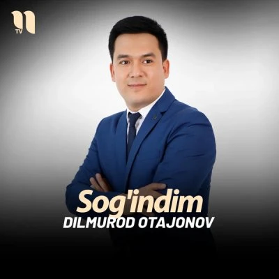 Dilmurod Otajonov — Sog'indim