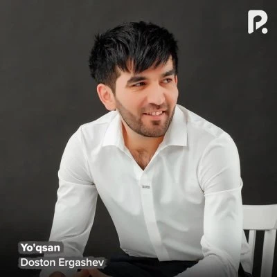 Doston Ergashev — Yo'qsan