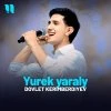 Dovlet Kerimberdiyev — Yurek yaraly