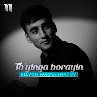 Rizvon Nurmahmatov — To'yinga borayin