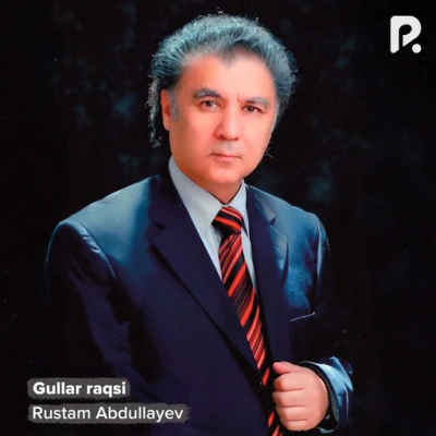 Rustam Abdullayev — Gullar raqsi