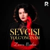 Zamira Ravshan — Sevgisi yolg'onginam