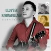 Ulug'bek Rahmatullayev — Barnolar bosmadi o'rningni