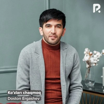 Doston Ergashev — Ko'zları chaqmoq
