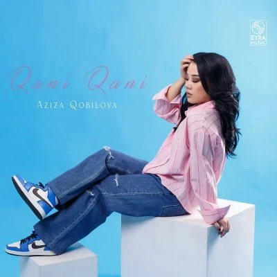 Aziza Qobilova — Qani-Qani