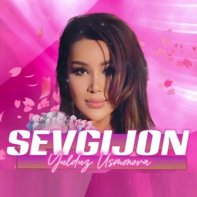 Yulduz Usmonova — Sevgijon