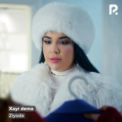 Ziyoda — Xayr dema
