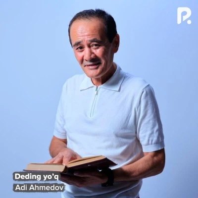 Adi Ahmedov — Deding yo’q