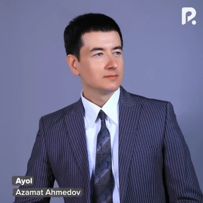 Azamat Ahmedov — Ayol