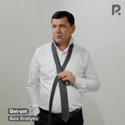 Aziz Eraliyev — Qat-qat
