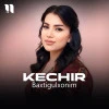 Baxtigulxonim — Kechir